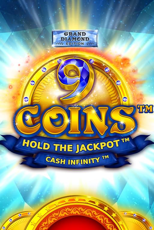 9 Coins Grand Diamond Edition 9 Coins Grand Diamond Edition